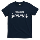 Feels Like Summer T-Shirt