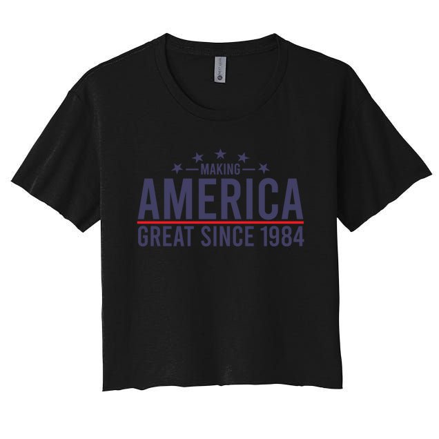 Funny Making America Great Since 1984 Design 38th Birthday Gift Women's Crop Top Tee