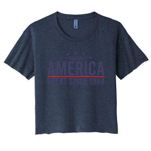 Funny Making America Great Since 1984 Design 38th Birthday Gift Women's Crop Top Tee