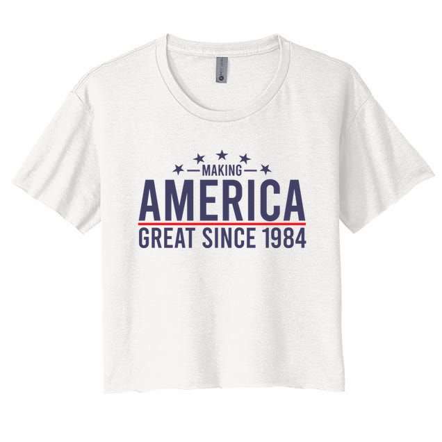 Funny Making America Great Since 1984 Design 38th Birthday Gift Women's Crop Top Tee