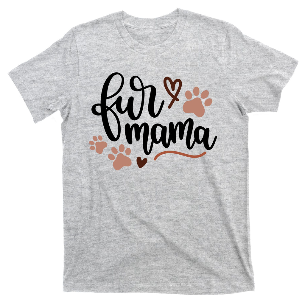 Fur Mama Cute Gift T-Shirt