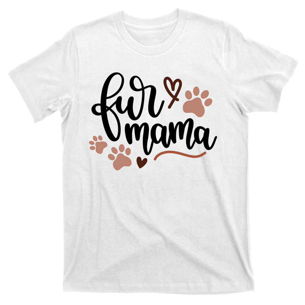 Fur Mama Cute Gift T-Shirt