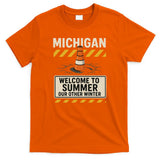 Funny Michigan Summer Our Other Winter Construction Season T-Shirt