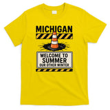Funny Michigan Summer Our Other Winter Construction Season T-Shirt