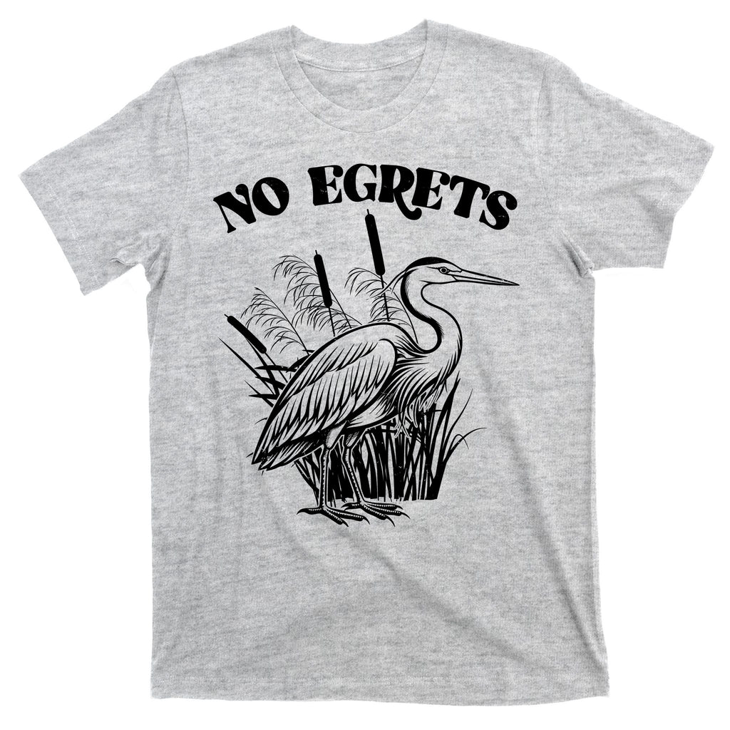 Funny No Egrets No Regrets Bird Pun T-Shirt