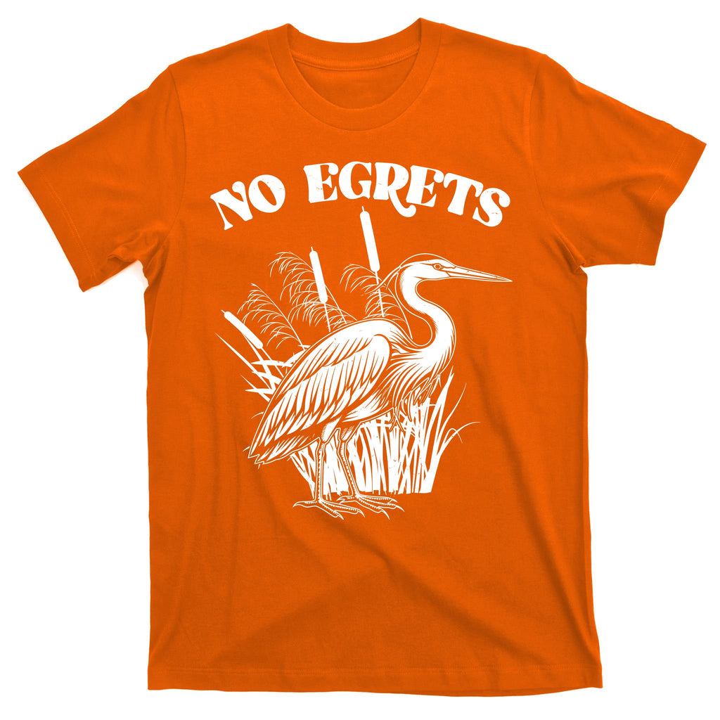 Funny No Egrets No Regrets Bird Pun T-Shirt