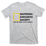 Funny National Sarcastic Society T-Shirt