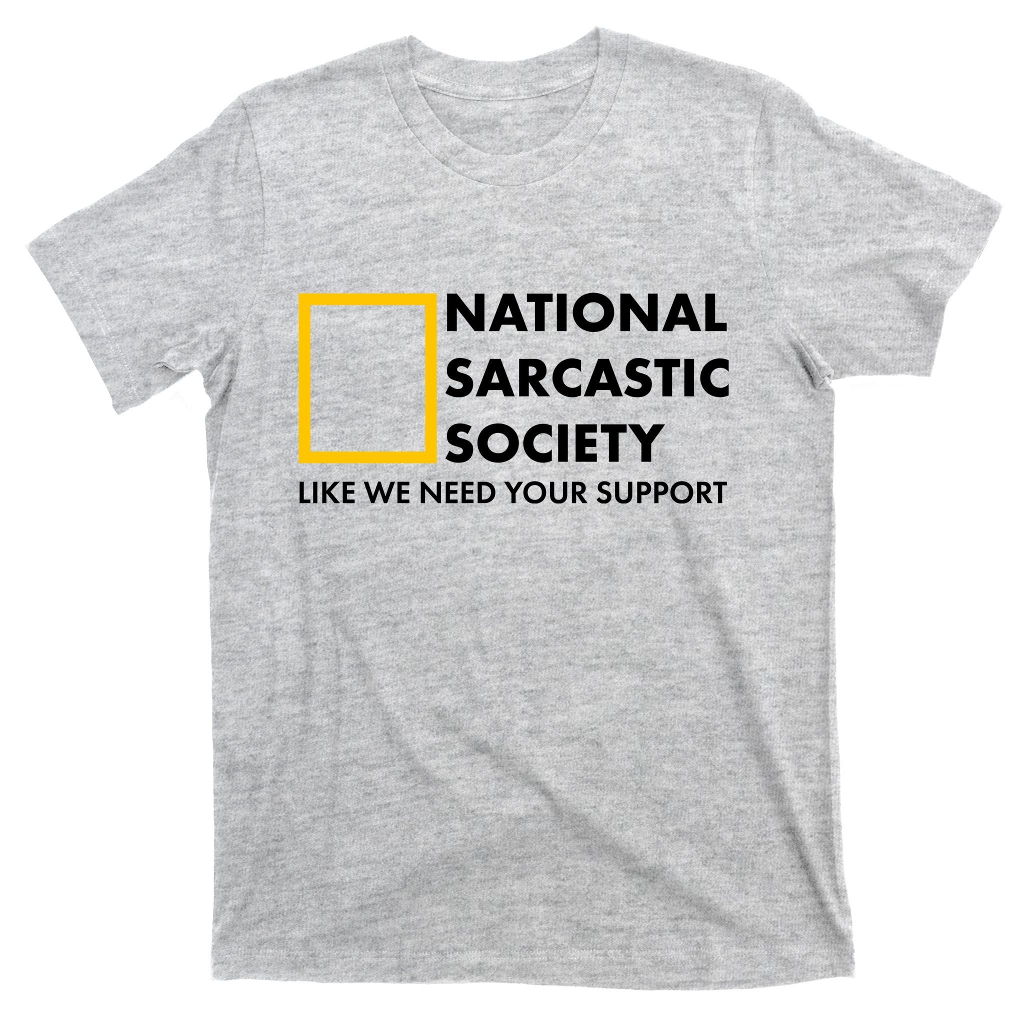 Funny National Sarcastic Society T-Shirt