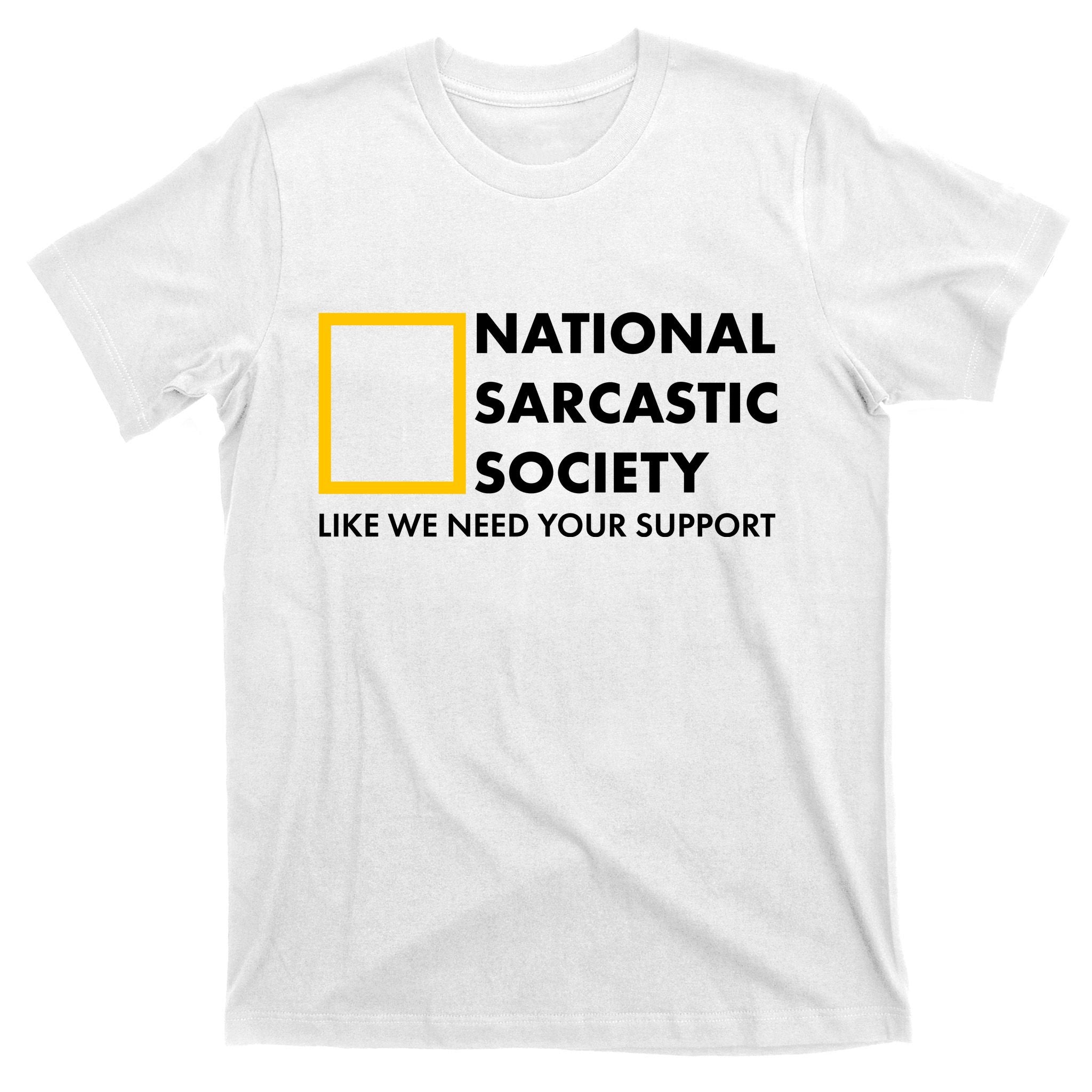 Funny National Sarcastic Society T-Shirt