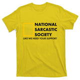 Funny National Sarcastic Society T-Shirt