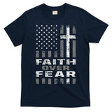 Faith Over Fear Christian Patriotism With Us Flag T-Shirt