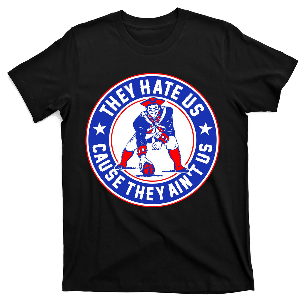 Football Champions They Hate Us Cause They Ain't US New England T-Shirt