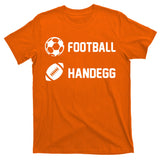 Football Handegg Soccer  T-Shirt
