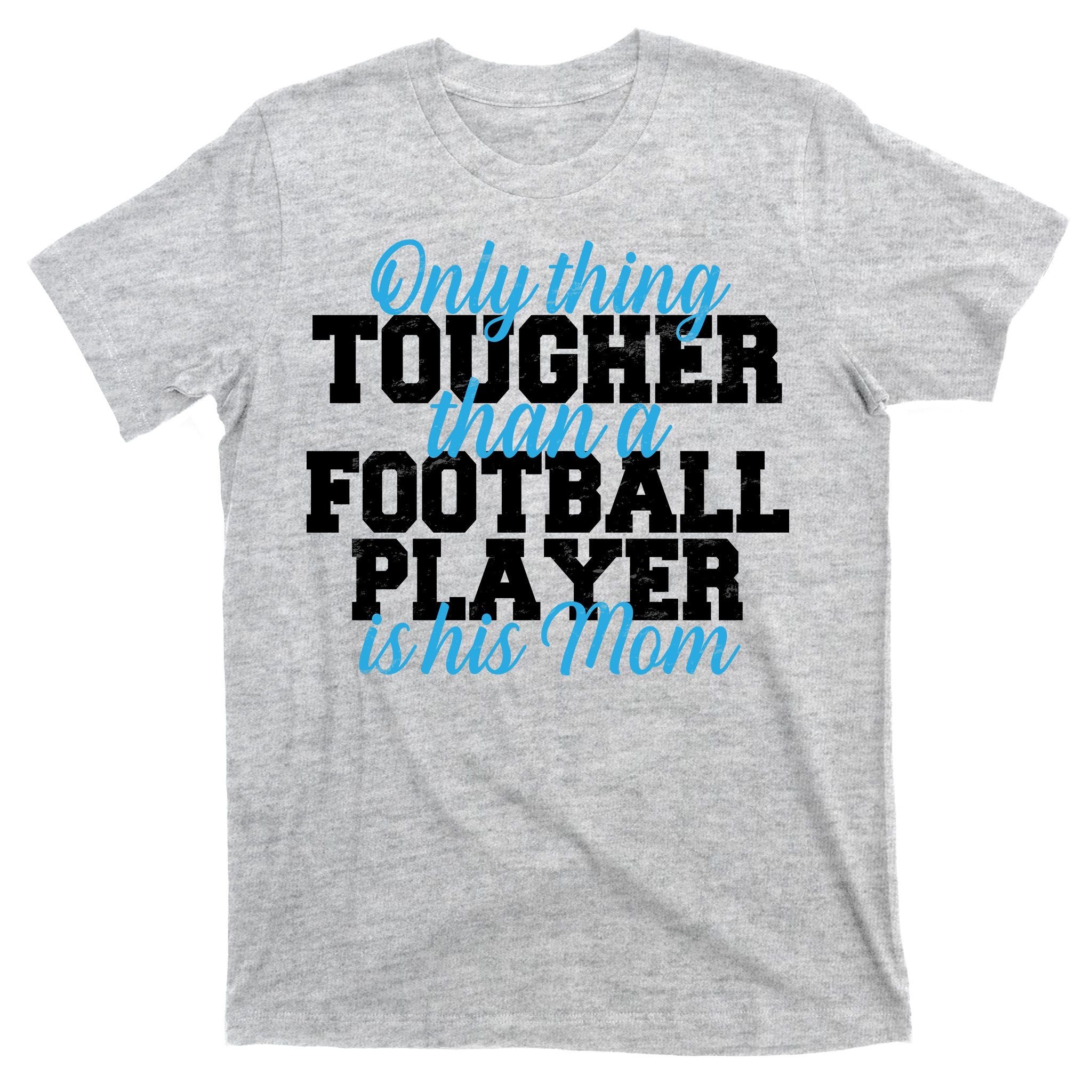 Football Player Tough Mom T-Shirt