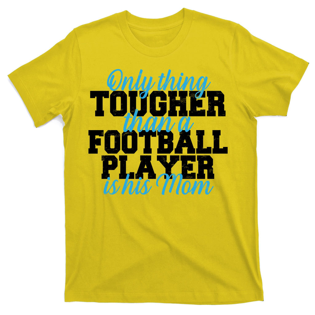 Football Player Tough Mom T-Shirt