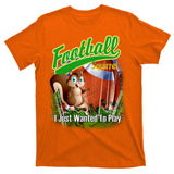 Football Squirrel Runs On The Field Funny T-Shirt