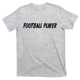 Football Player T-Shirt