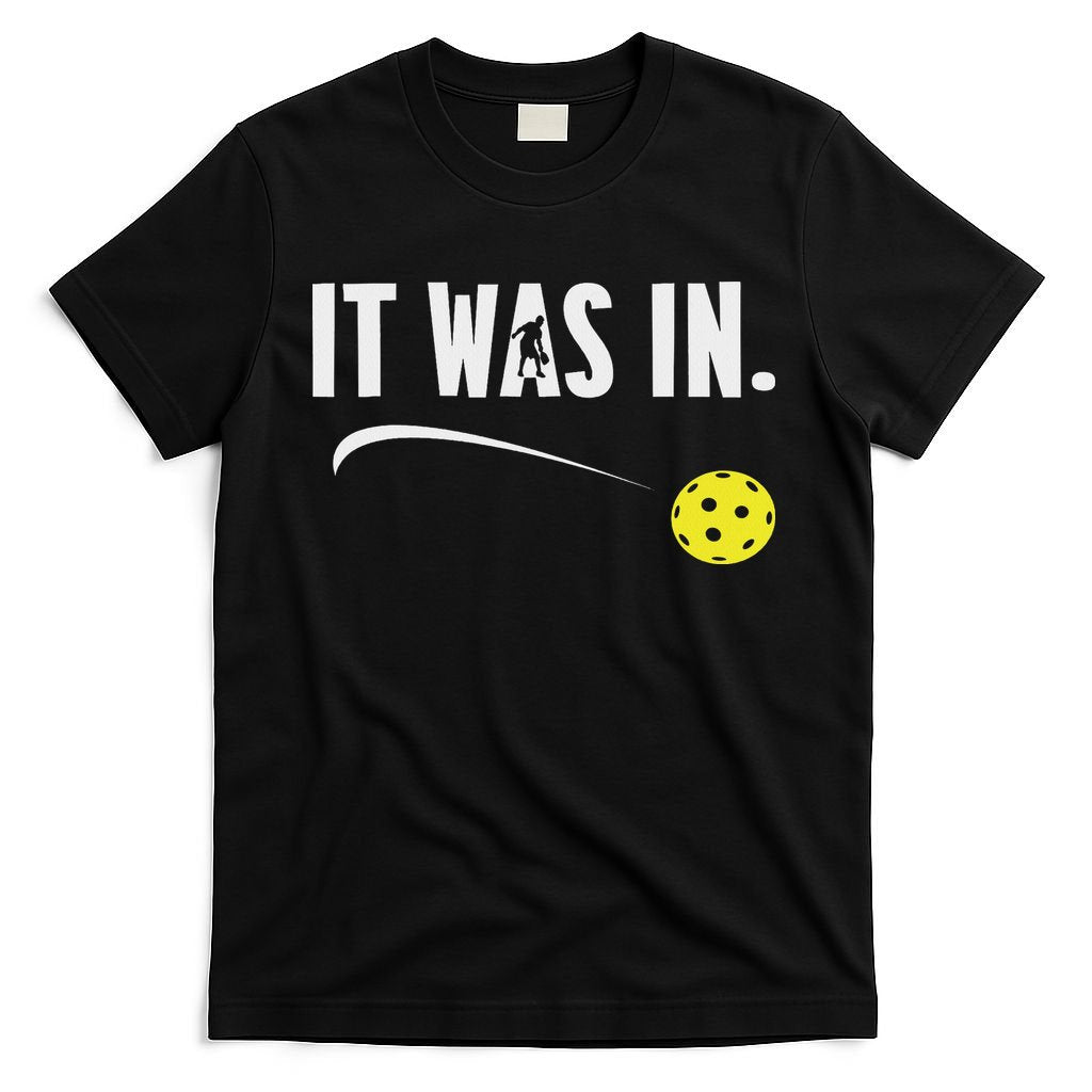 Funny Pickleball Player It Was In Paddleball Lover T-Shirt