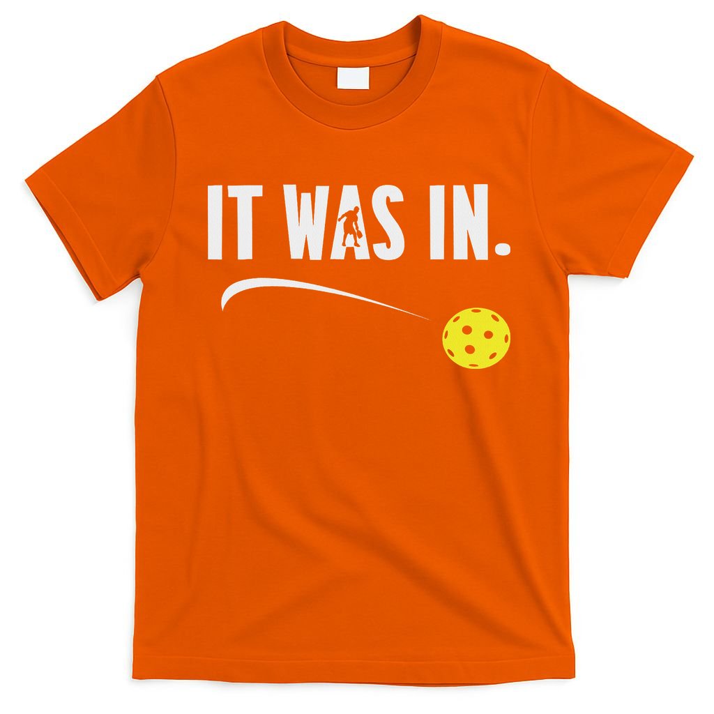 Funny Pickleball Player It Was In Paddleball Lover T-Shirt