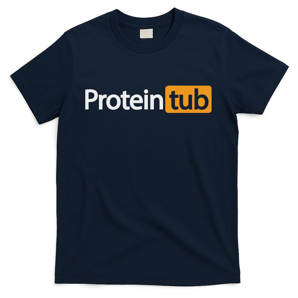 Funny Protein Tub Fun Adult Humor Joke Workout Fitness Gym T-Shirt
