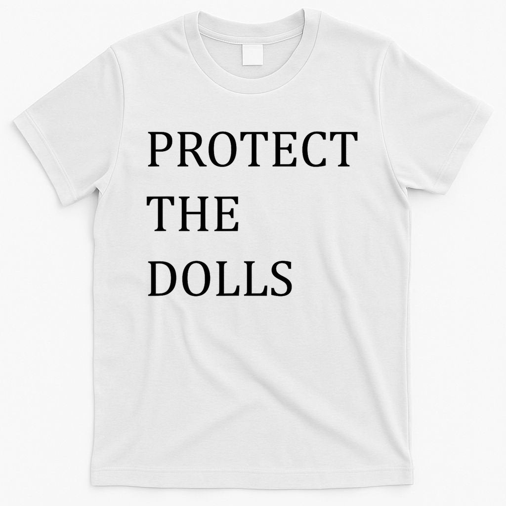 Funny Protect The Dolls T-Shirt