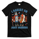 Funny Quote I Squirt On Juicy Wieners Humor Saying T-Shirt
