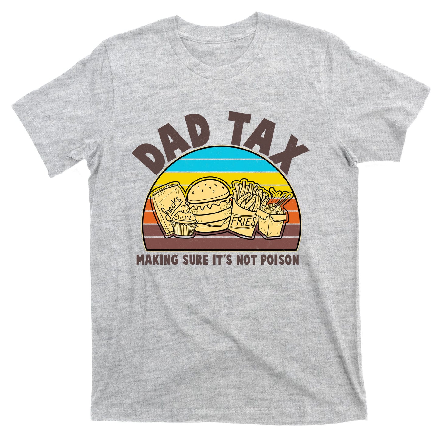 Funny Retro Dad Tax Making Sure Its Not Poison T-Shirt