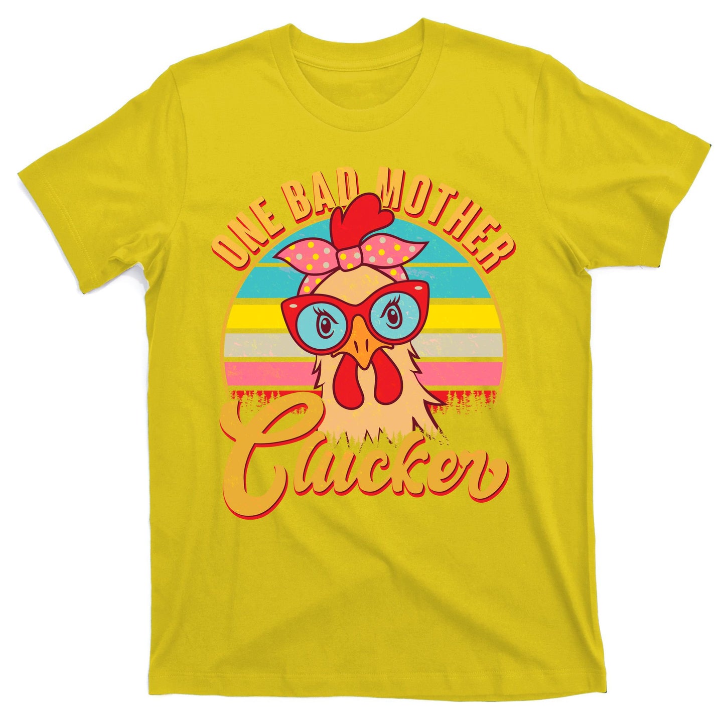 Funny Retro Mothers Day One Bad Mother Clucker Chicken T-Shirt