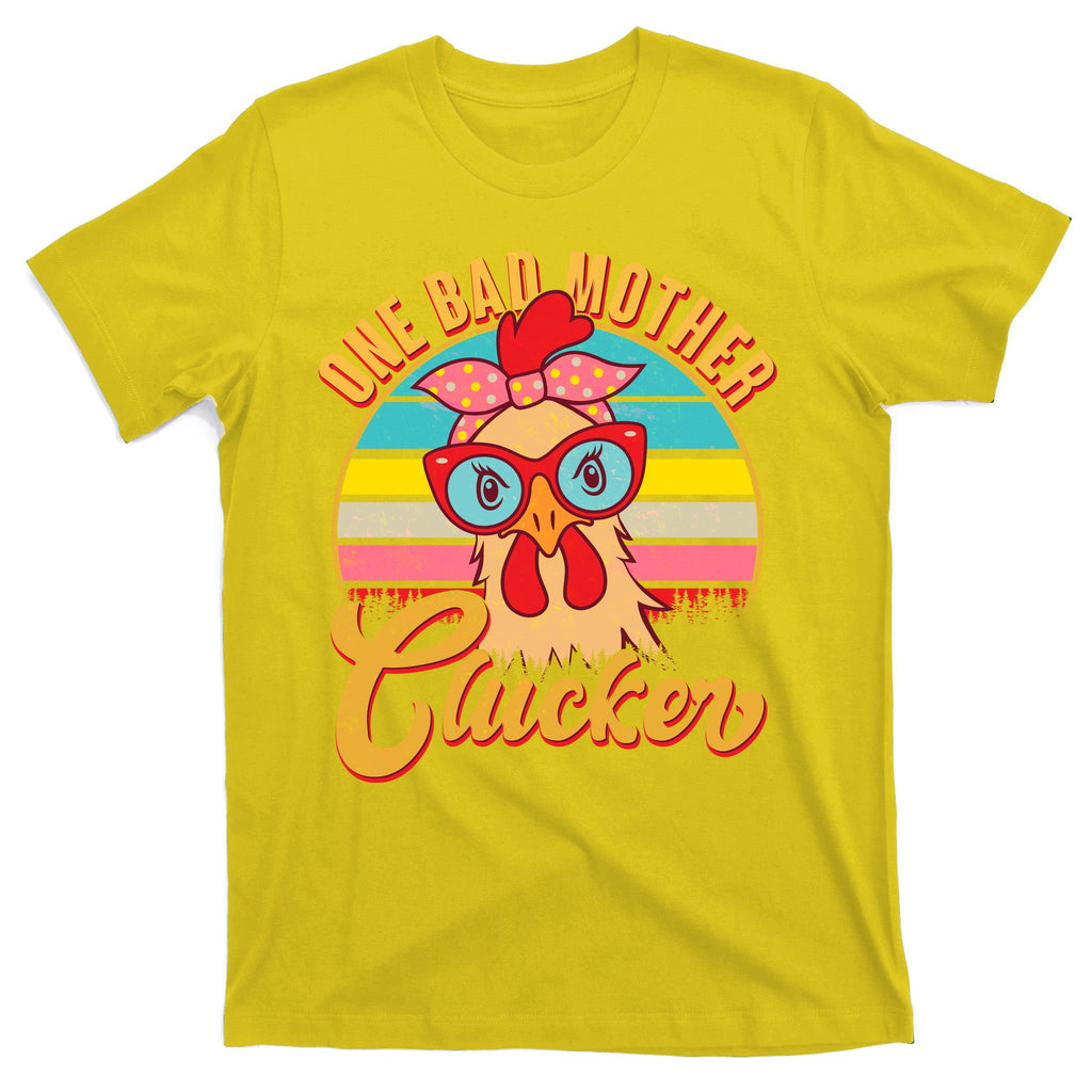 Funny Retro Mothers Day One Bad Mother Clucker Chicken T-Shirt