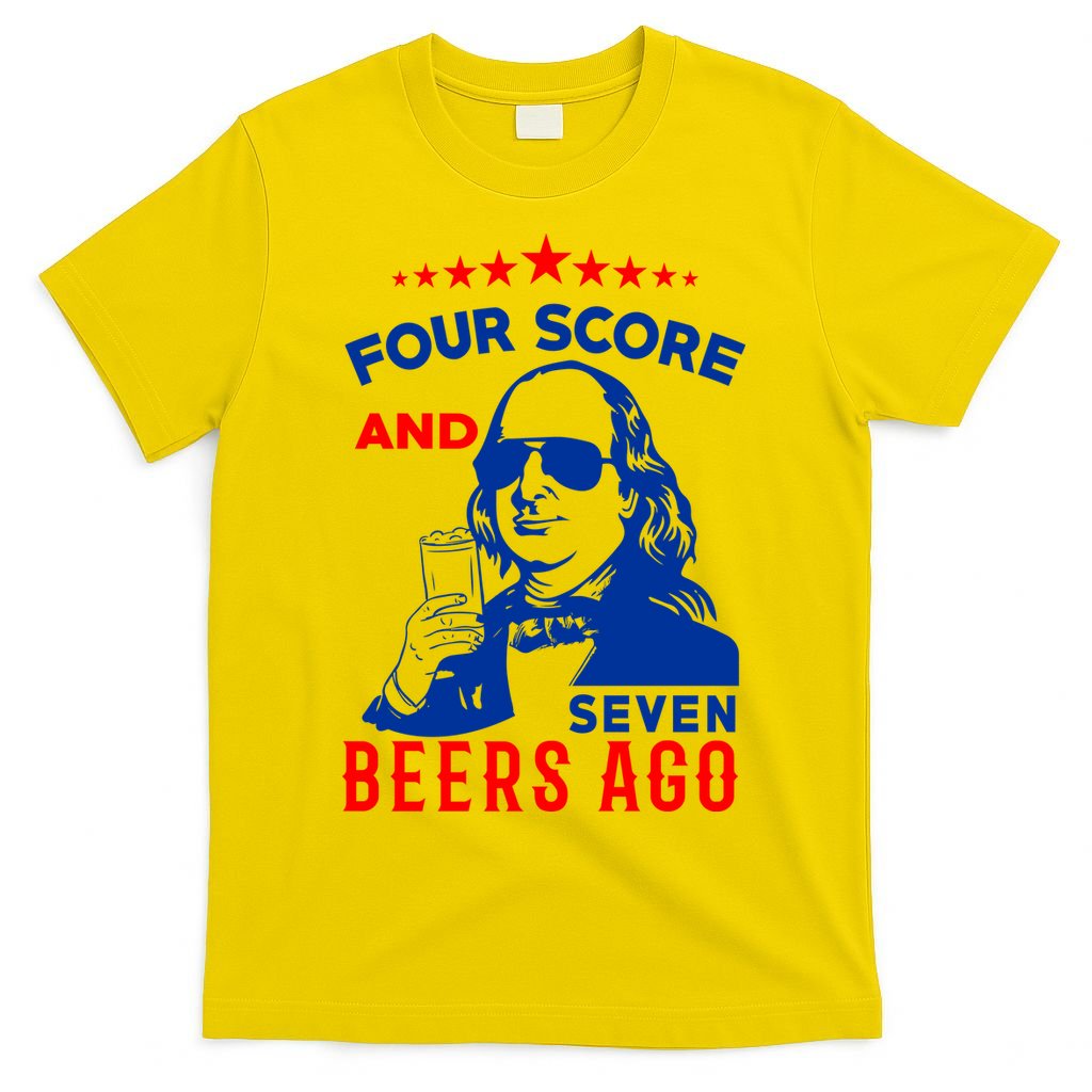 Four Score And Seven Beers Ago 4th Of July USA Merica T-Shirt