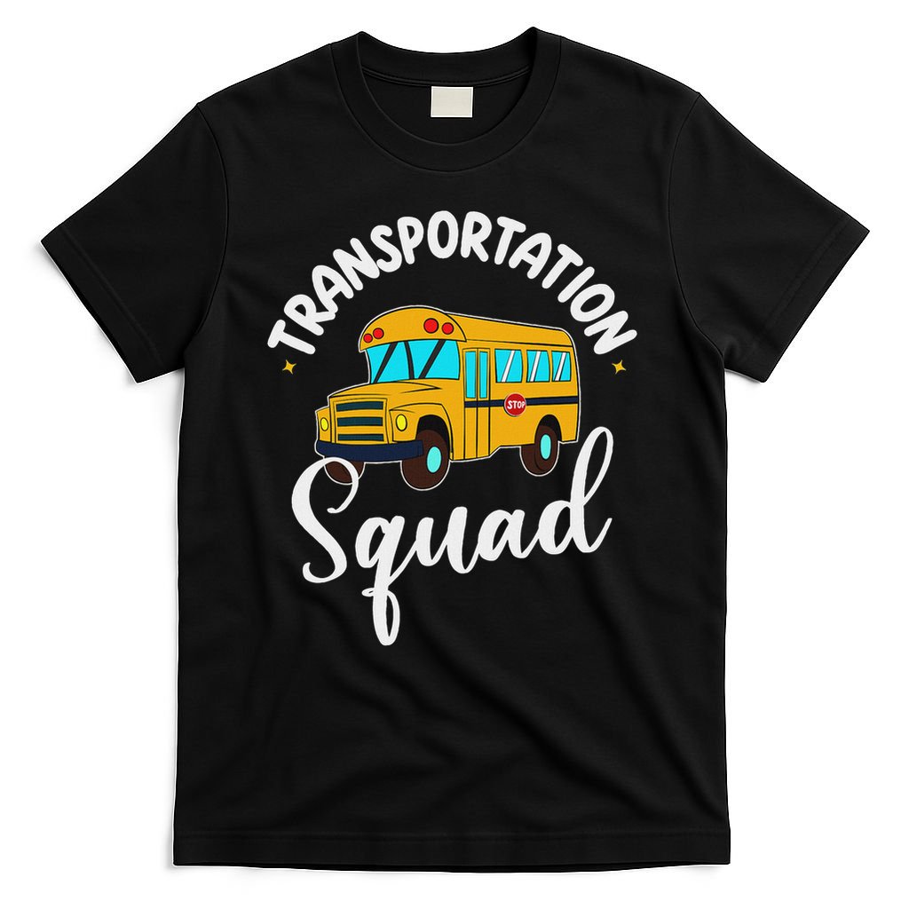 Funny School Bus Driver Back To School Transportation Squad T-Shirt