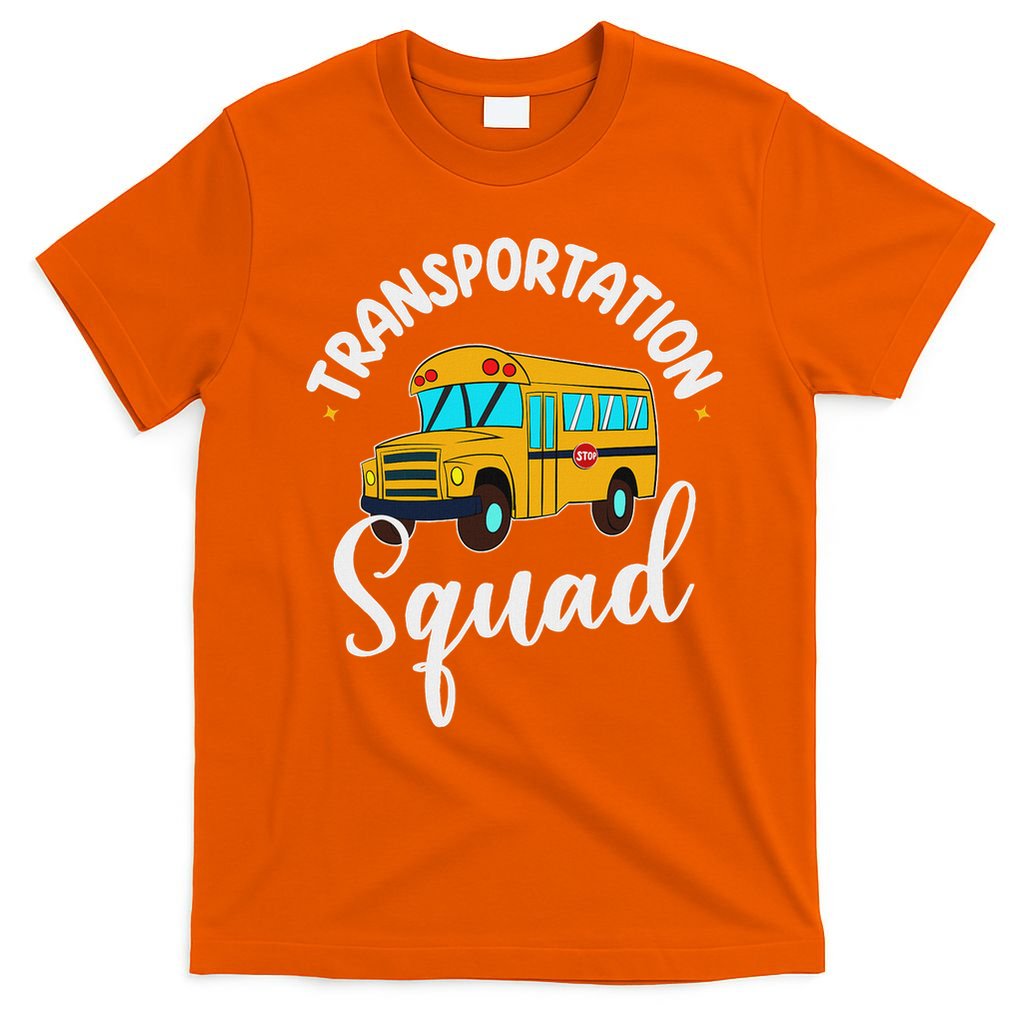 Funny School Bus Driver Back To School Transportation Squad T-Shirt