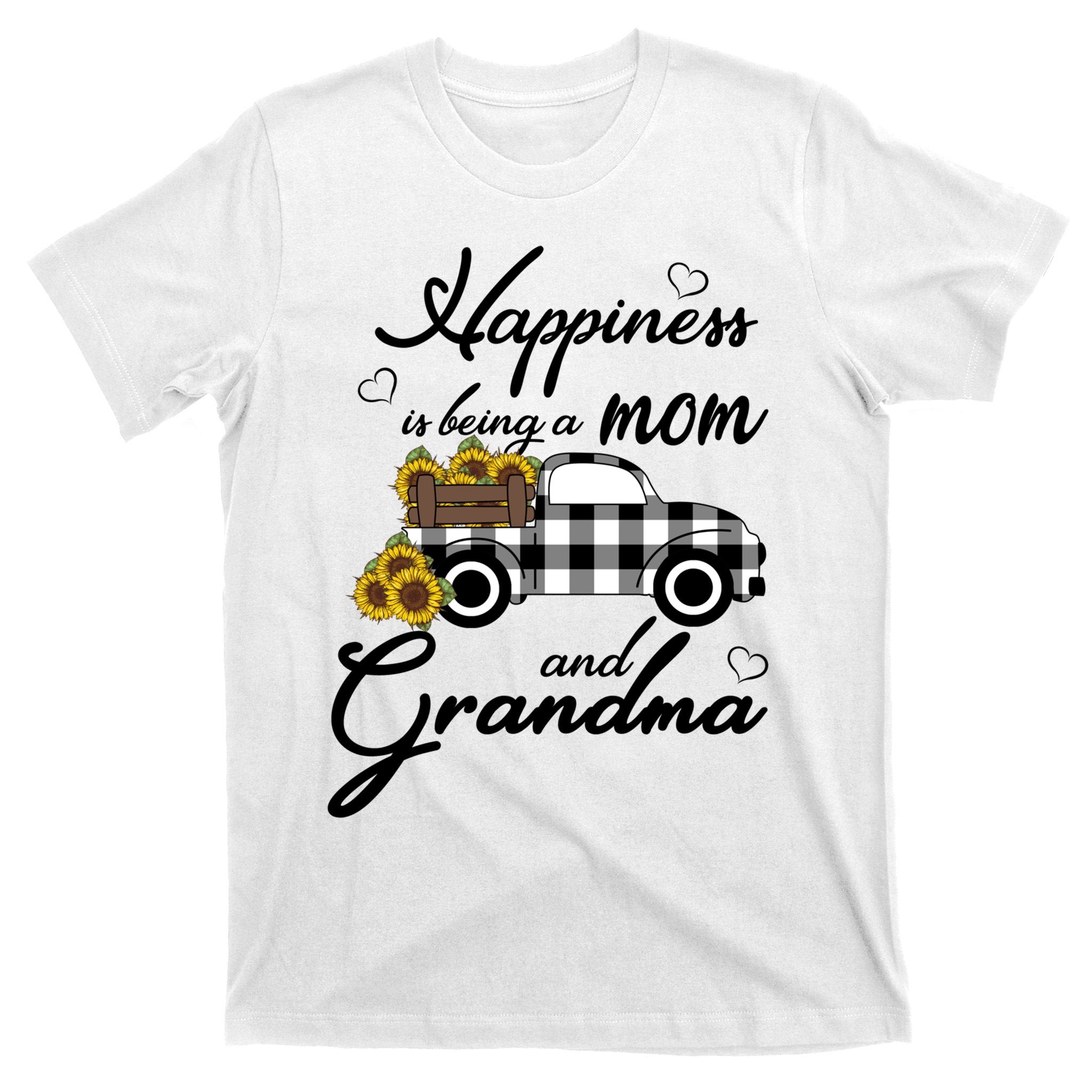 Funny Sunflower Grandma Happiness Is Being A Mom And Grandma T-Shirt