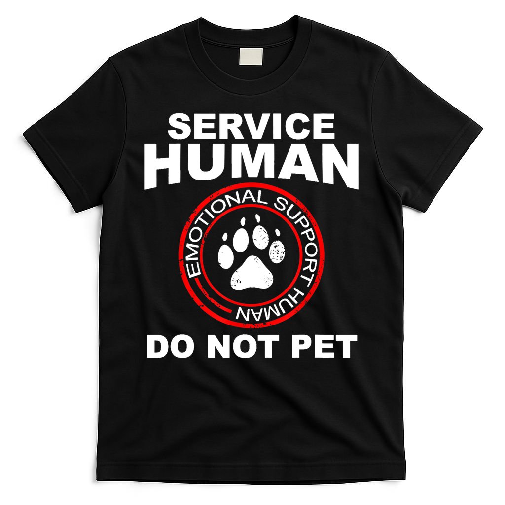 Funny Service Human Gift Funny Dog Owner Emotional Support Human T-Shirt
