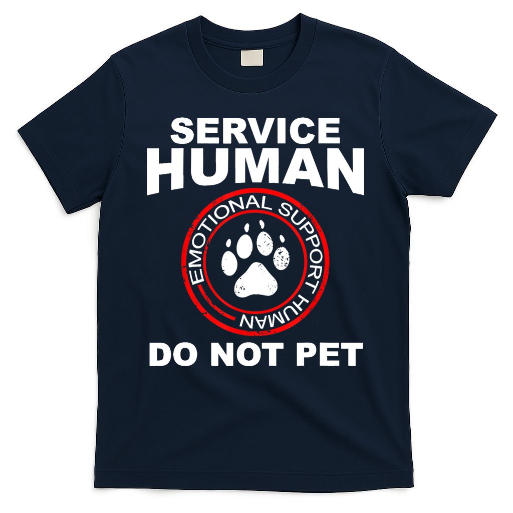 Funny Service Human Gift Funny Dog Owner Emotional Support Human T-Shirt