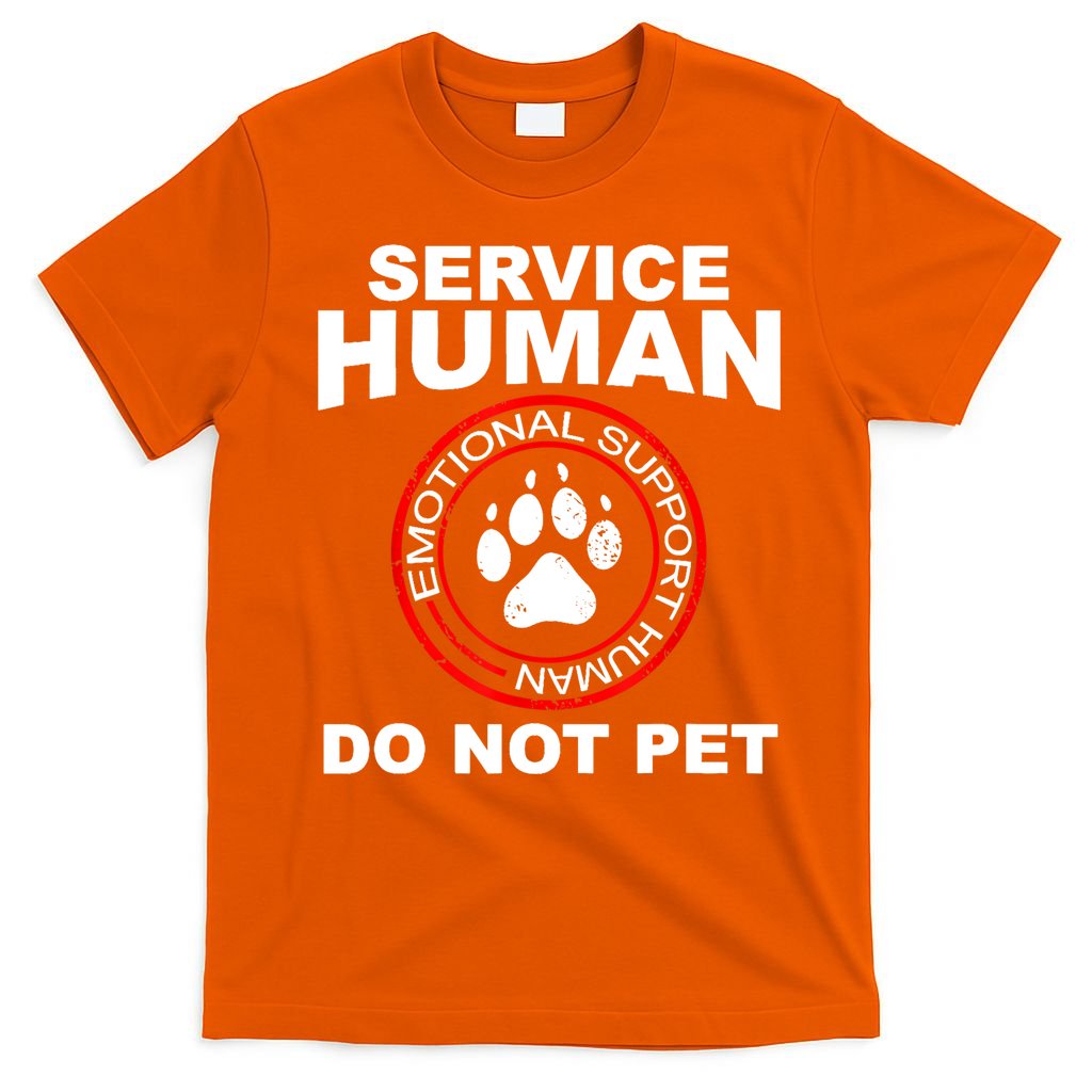 Funny Service Human Gift Funny Dog Owner Emotional Support Human T-Shirt