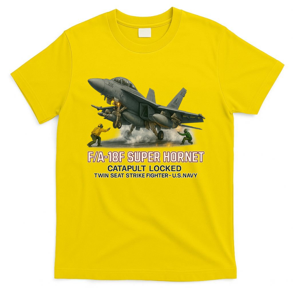 F/A-18F Super Hornet Catapult Locked Twin Seat Strike Fighter T-Shirt