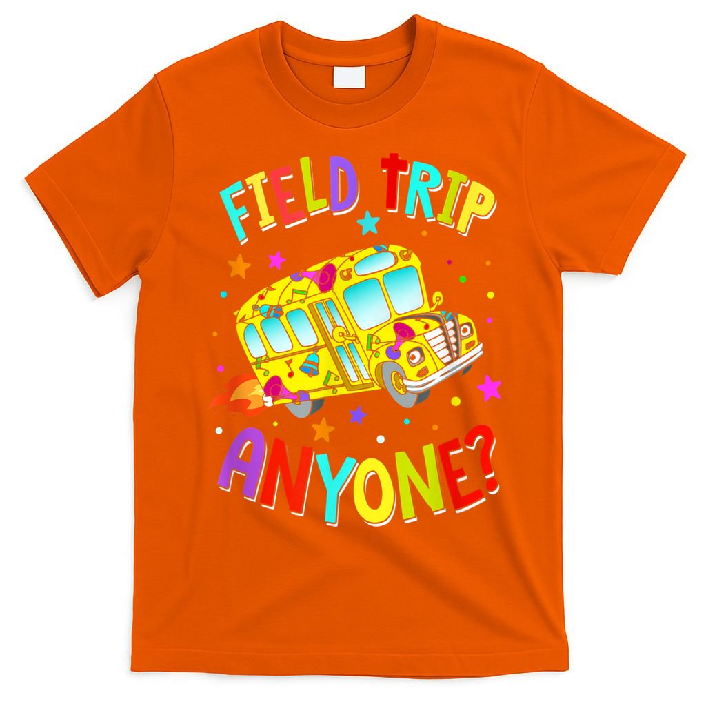 Field Trip Anyone Teacher Teaching School Bus Back To School T-Shirt