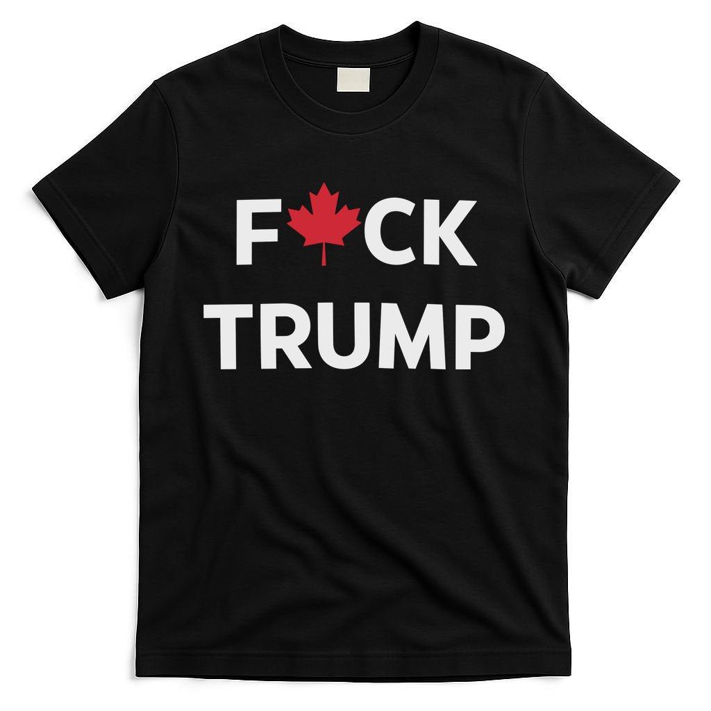 Fuck Trump Canada T-Shirt