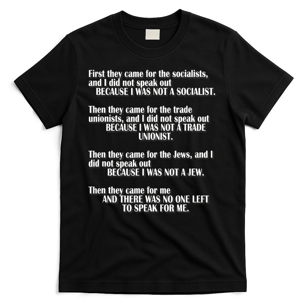 First They Came For The Socialists No One Left To Speak Poem  T-Shirt