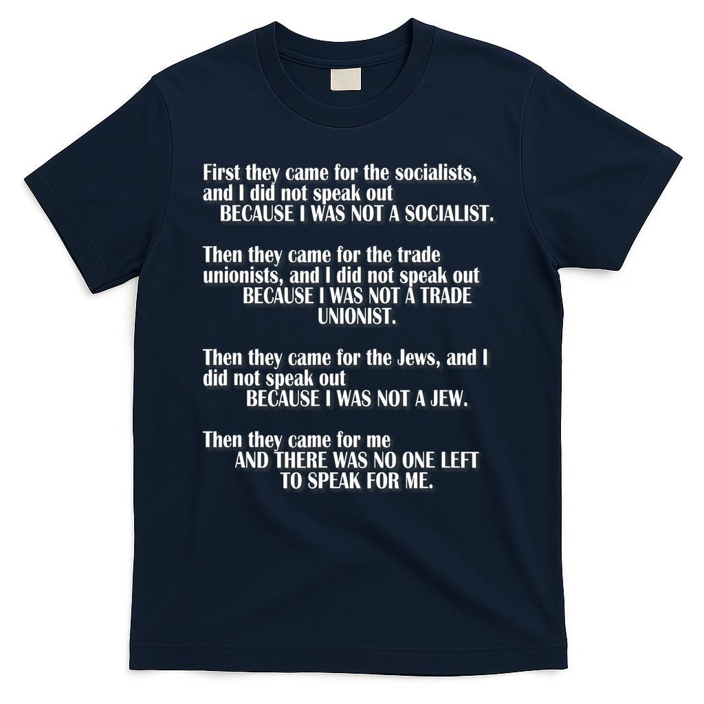 First They Came For The Socialists No One Left To Speak Poem  T-Shirt