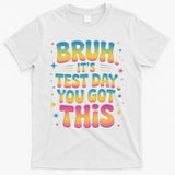 Funny Testing Day 2025 Quote Cool Test Day 2025 Teacher T-Shirt