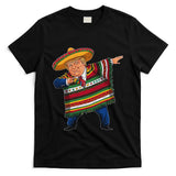 Funny Trump Dabbing Mexican Poncho Cinco De Mayo T-Shirt