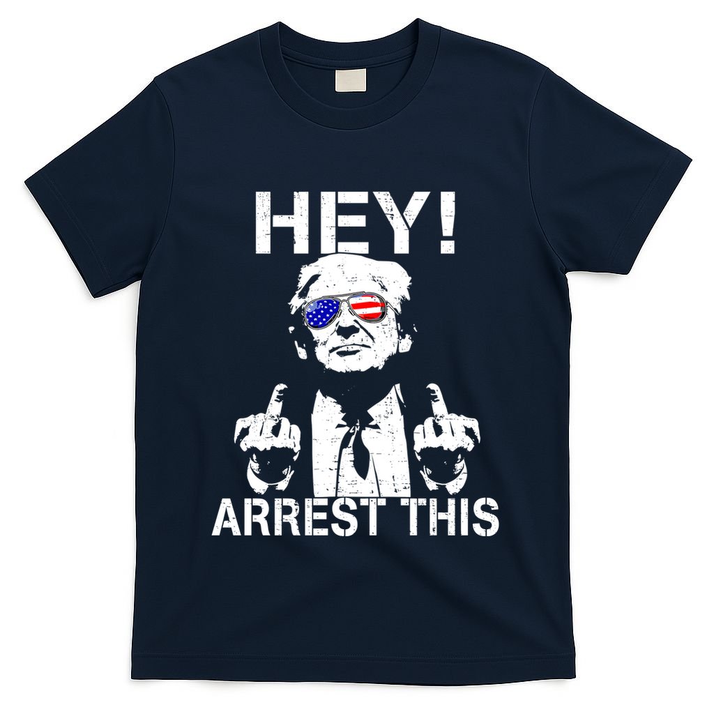 Funny Trump Hey Arrest This T-Shirt