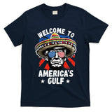 Funny Trump Mexico America Retro Welcome To AmericaS Gulf T-Shirt