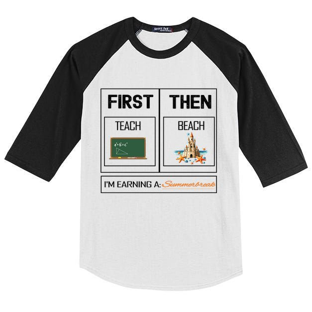 First Teach Then Beach I Am Earning A Summer Break Teacher Kids Colorblock Raglan Jersey