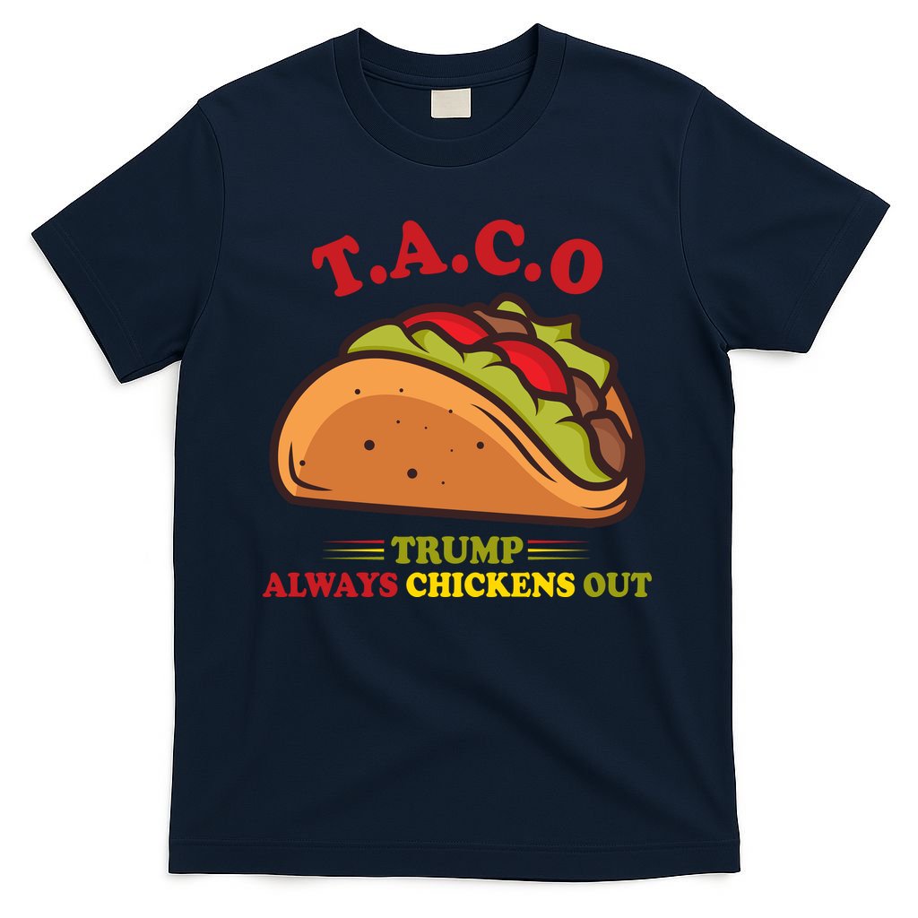 Funny Taco Trump Always Chickens Out T-Shirt