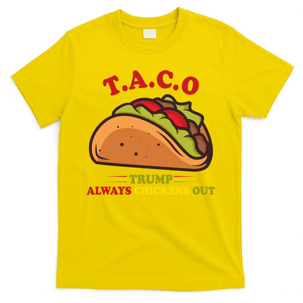 Funny Taco Trump Always Chickens Out T-Shirt