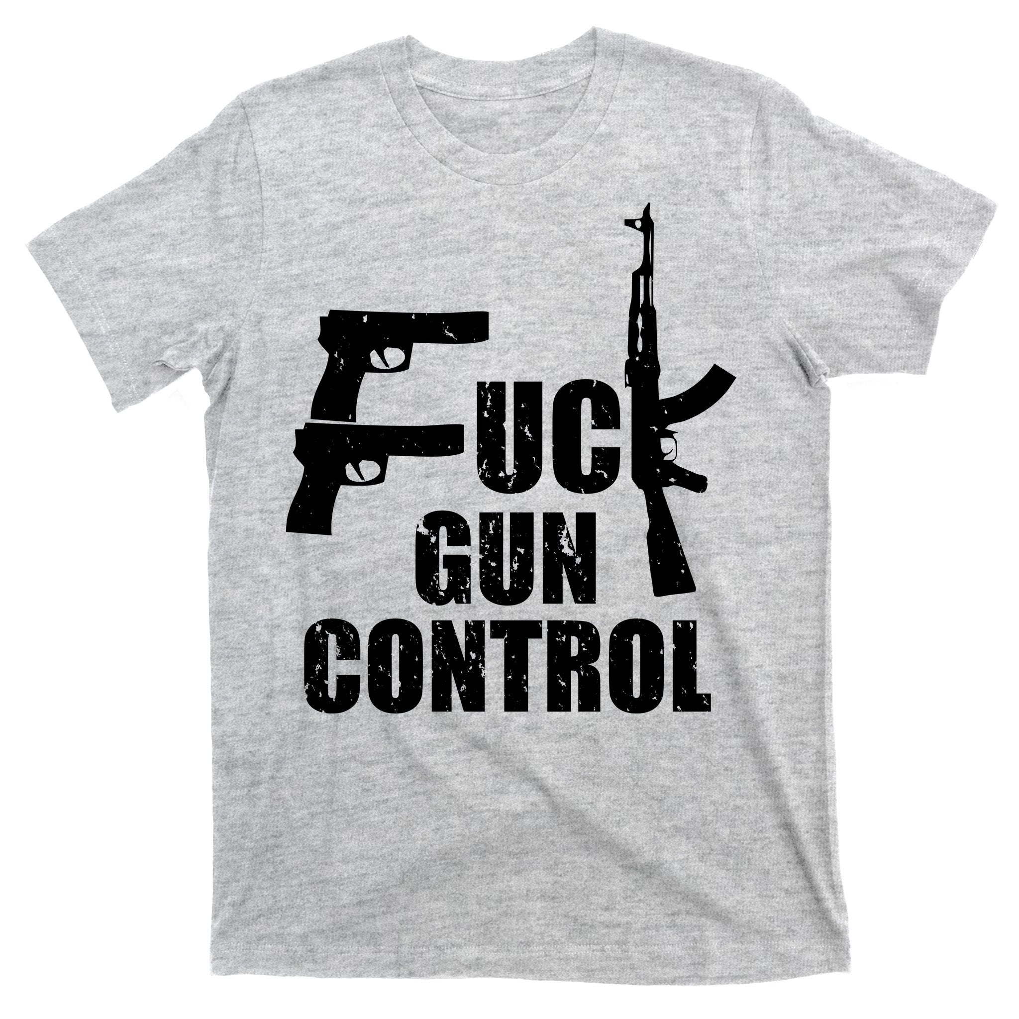 Fuck Gun Control T-Shirt