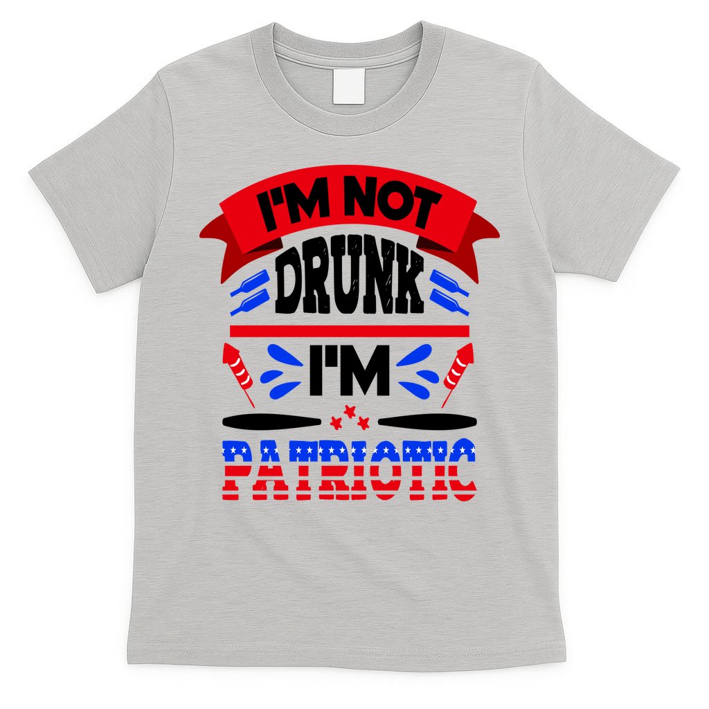 Funny 4th of July Not Drunk Patriotic T-Shirt